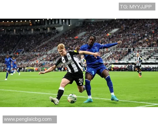 纽卡斯尔对阵切尔西精彩在线直播全程回顾与赛后分析